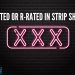X-rated or R-rated in Strip Shows