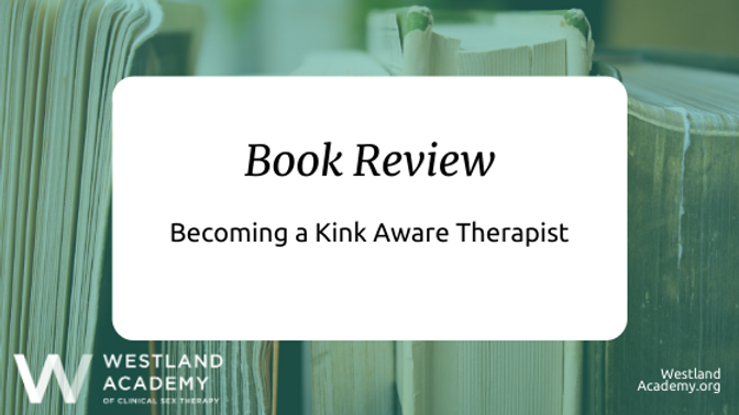Turning out to be a Kink Mindful Therapist