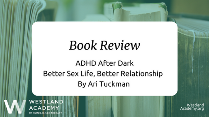 Far better Sex Everyday living, Improved Partnership by Ari Tuckman