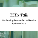 Reclaiming Female Sexual Motivation: TEDx