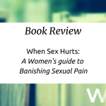 When Intercourse Hurts E book Evaluation
