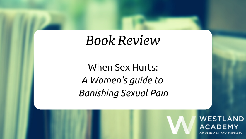 When Intercourse Hurts E book Evaluation
