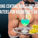 Choosing Central Coast Topless Waiters for Valentine’s Working day